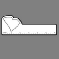 6" Ruler W/ Outline of South Carolina